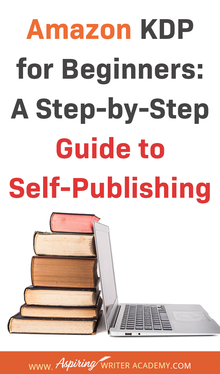 Amazon KDP For Beginners: A Step-by-Step Guide To Self-Publishing ...