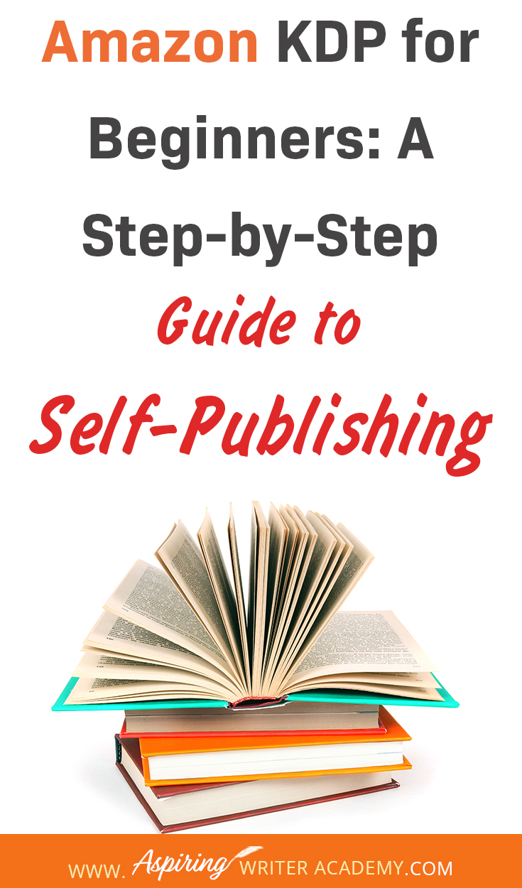 Amazon KDP For Beginners: A Step-by-Step Guide To Self-Publishing ...