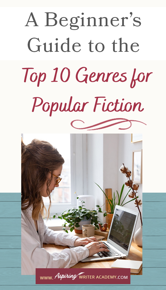 Would you like to write a book? Have you started writing but aren’t sure where your novel fits in the marketplace? If you are new to writing, you must first decide—What kind of story do you want to write? Thriller, fantasy, mystery, romance? Each genre (category) of fiction features different kinds of characters, setting, plot, and yes, even story resolutions. In A Beginner’s Guide to the Top 10 Genres for Popular Fiction, we help you decide what kind of story is best for you.