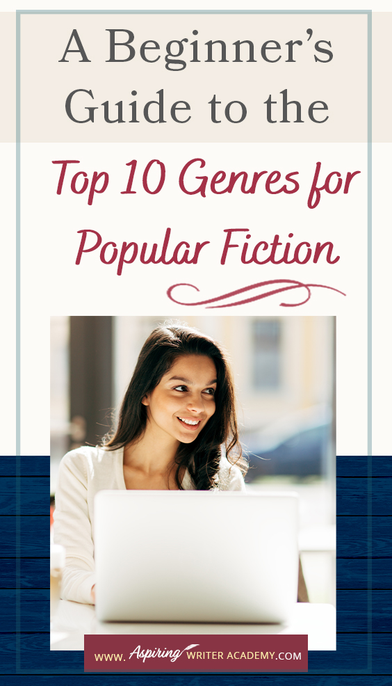 Would you like to write a book? Have you started writing but aren’t sure where your novel fits in the marketplace? If you are new to writing, you must first decide—What kind of story do you want to write? Thriller, fantasy, mystery, romance? Each genre (category) of fiction features different kinds of characters, setting, plot, and yes, even story resolutions. In A Beginner’s Guide to the Top 10 Genres for Popular Fiction, we help you decide what kind of story is best for you.