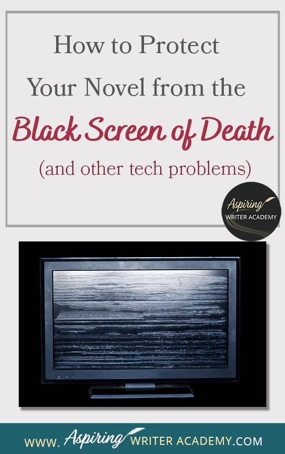 Imagine happily typing your fictional novel when all of the sudden the computer screen goes blank. What just happened? You stare at the screen in disbelief. Where did your story go? It is possible you may have lost hours of hard work, some of which you may not be able to replicate. In our post, How to Protect Your Novel from the Black Screen of Death (and other tech problems), we offer helpful tips to keep this nightmare scenario from happening to you.