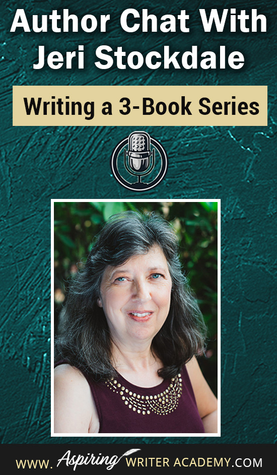 Join us for a fun and informative Author Chat with Jeri Stockdale: Writing a 3-Book Series. In this interview, Christian Historical Romance author, Jeri Stockdale, talks about the writing life, her path to publishing, and what she learned from Writing a 3-Book Series. Writing a series of novellas back-to-back has many challenges, and she gives a realistic view of the time involved and offers aspiring writers tips on how to plot, edit, and promote a fictional story.