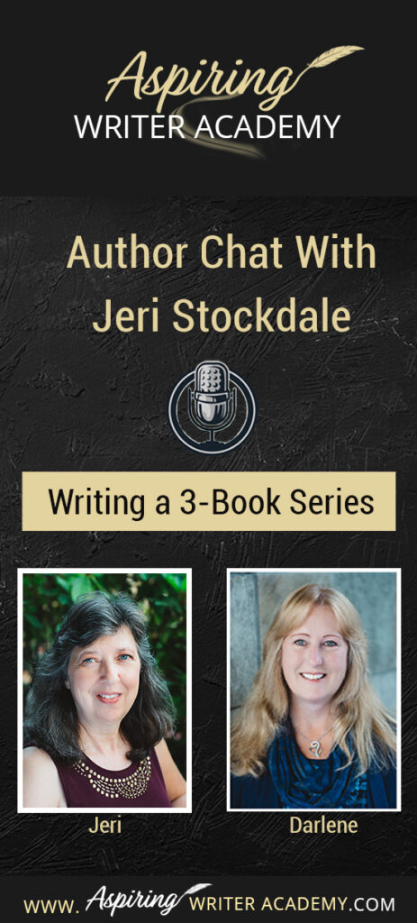 Join us for a fun and informative Author Chat with Jeri Stockdale: Writing a 3-Book Series. In this interview, Christian Historical Romance author, Jeri Stockdale, talks about the writing life, her path to publishing, and what she learned from Writing a 3-Book Series. Writing a series of novellas back-to-back has many challenges, and she gives a realistic view of the time involved and offers aspiring writers tips on how to plot, edit, and promote a fictional story.