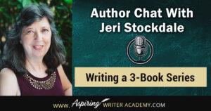 Join us for a fun and informative Author Chat with Jeri Stockdale: Writing a 3-Book Series. In this interview, Christian Historical Romance author, Jeri Stockdale, talks about the writing life, her path to publishing, and what she learned from Writing a 3-Book Series. Writing a series of novellas back-to-back has many challenges, and she gives a realistic view of the time involved and offers aspiring writers tips on how to plot, edit, and promote a fictional story.