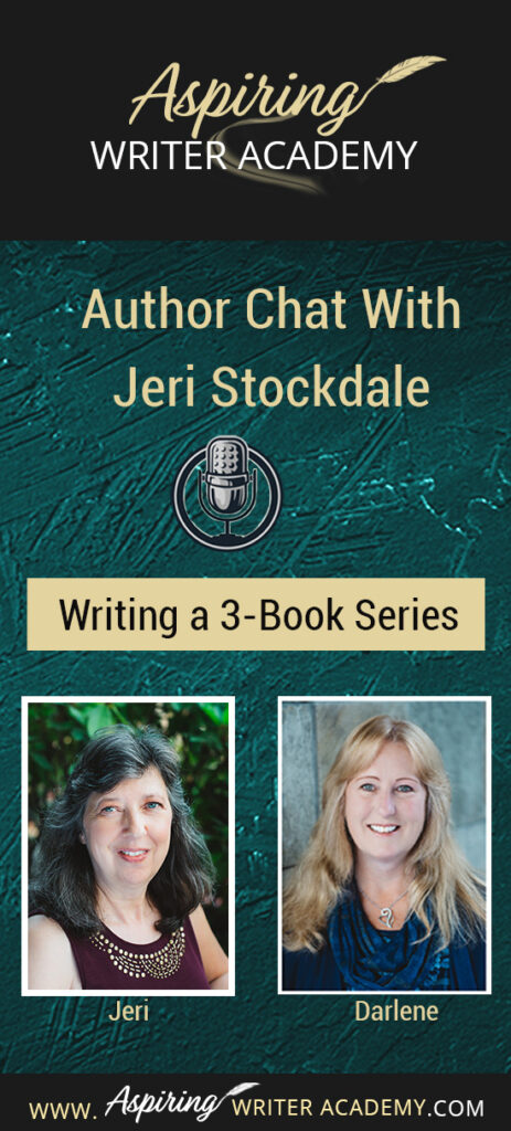 Join us for a fun and informative Author Chat with Jeri Stockdale: Writing a 3-Book Series. In this interview, Christian Historical Romance author, Jeri Stockdale, talks about the writing life, her path to publishing, and what she learned from Writing a 3-Book Series. Writing a series of novellas back-to-back has many challenges, and she gives a realistic view of the time involved and offers aspiring writers tips on how to plot, edit, and promote a fictional story.