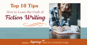 Where do you go to learn the craft of fiction writing? Many writers start a manuscript without any instruction only to lose their way halfway through the novel. Even more frustrating is going to a writer’s conference that focuses on publishing and marketing more than how to write your first book. In Top 10 Tips: How to Learn the Craft of Fiction Writing we give you links, resources, and valuable information to help you develop your skills and take your writing to the next level.