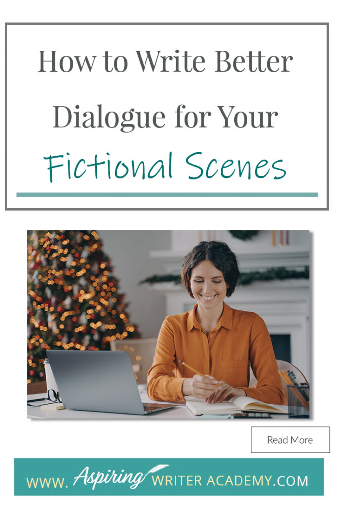 Do you struggle to craft engaging dialogue? Do your characters’ conversations feel flat and boring? Are you unsure if their speech effectively advances the plot? Are you wondering how to write witty banter or riveting hook lines to finish your scenes? In How to Write Better Dialogue for Your Fictional Scenes we explore how to use dialogue to reveal your characters’ personalities and infuse your scenes with conflict and purpose.