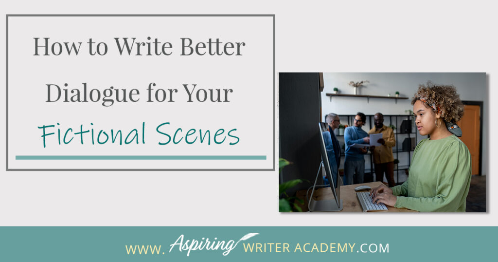 Do you struggle to craft engaging dialogue? Do your characters’ conversations feel flat and boring? Are you unsure if their speech effectively advances the plot? Are you wondering how to write witty banter or riveting hook lines to finish your scenes? In How to Write Better Dialogue for Your Fictional Scenes we explore how to use dialogue to reveal your characters’ personalities and infuse your scenes with conflict and purpose.