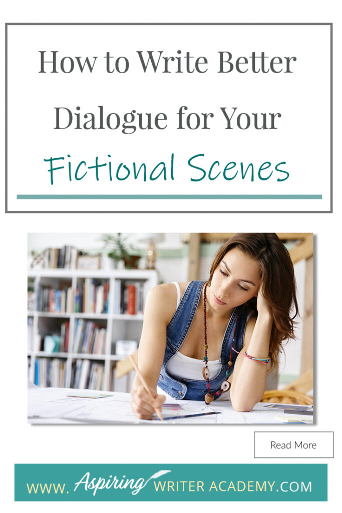 Do you struggle to craft engaging dialogue? Do your characters’ conversations feel flat and boring? Are you unsure if their speech effectively advances the plot? Are you wondering how to write witty banter or riveting hook lines to finish your scenes? In How to Write Better Dialogue for Your Fictional Scenes we explore how to use dialogue to reveal your characters’ personalities and infuse your scenes with conflict and purpose.